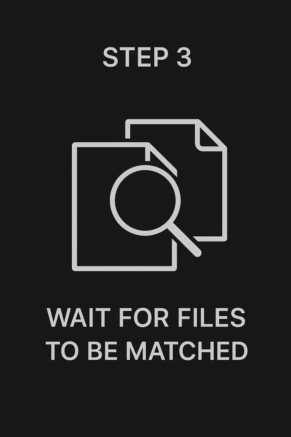 Step 3 - Wait for files